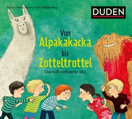 Abbildung von Weller-Essers | Von Alpakakacka bis Zotteltrottel - Das voll verbotene Abc | 1. Auflage | 2019 | beck-shop.de