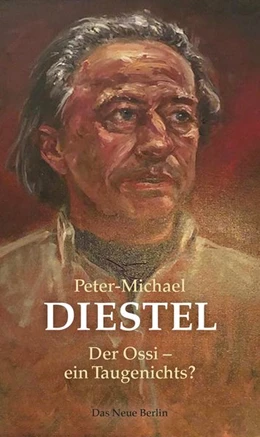 Abbildung von Diestel | In der DDR war ich glücklich. Trotzdem kämpfe ich für die Einheit | 1. Auflage | 2019 | beck-shop.de