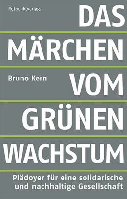 Abbildung von Kern | Das Märchen vom grünen Wachstum | 2. Auflage | 2019 | beck-shop.de
