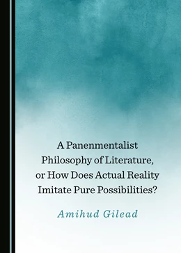 Abbildung von Gilead | A Panenmentalist Philosophy of Literature, or How Does Actual Reality Imitate Pure Possibilities? | 1. Auflage | 2019 | beck-shop.de