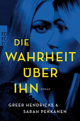 Abbildung von Hendricks / Pekkanen | Die Wahrheit über ihn | 1. Auflage | 2020 | beck-shop.de