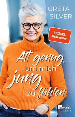 Abbildung von Silver | Alt genug, um mich jung zu fühlen | 4. Auflage | 2019 | beck-shop.de