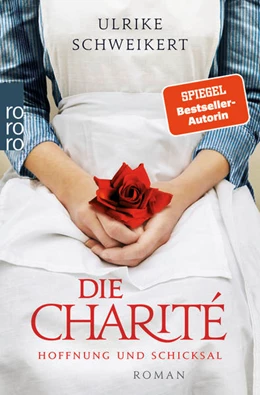 Abbildung von Schweikert | Die Charité: Hoffnung und Schicksal | 3. Auflage | 2019 | 1 | beck-shop.de