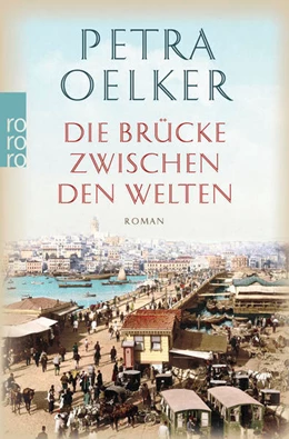 Abbildung von Oelker | Die Brücke zwischen den Welten | 1. Auflage | 2019 | beck-shop.de