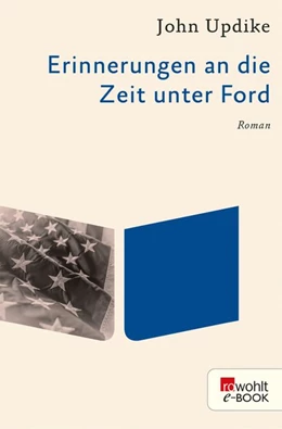 Abbildung von Updike | Erinnerungen an die Zeit unter Ford | 1. Auflage | 2019 | beck-shop.de