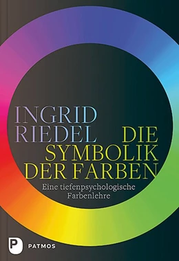 Abbildung von Riedel | Die Symbolik der Farben | 1. Auflage | 2019 | beck-shop.de
