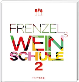 Abbildung von Frenzel | Frenzels Weinschule | 1. Auflage | 2020 | beck-shop.de