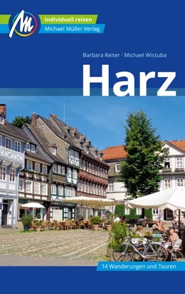Abbildung von Reiter / Wistuba | Harz Reiseführer Michael Müller Verlag | 3. Auflage | 2019 | beck-shop.de