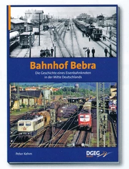 Abbildung von Kehm | Bahnhof Bebra | 1. Auflage | 2019 | beck-shop.de