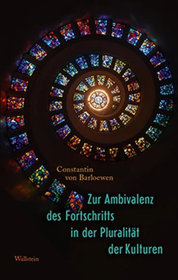 Abbildung von von Barloewen | Zur Ambivalenz des Fortschritts in der Pluralität der Kulturen | 1. Auflage | 2019 | beck-shop.de