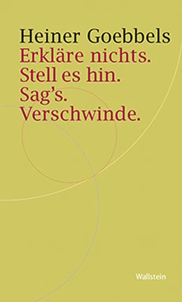 Abbildung von Goebbels | Erkläre nichts. Stell es hin. Sag`s. Verschwinde. | 1. Auflage | 2023 | 12 | beck-shop.de