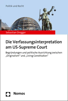 Abbildung von Dregger | Die Verfassungsinterpretation am US-Supreme Court | 1. Auflage | 2019 | beck-shop.de