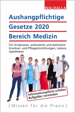 Abbildung von Walhalla Fachredaktion | Aushangpflichtige Gesetze 2020 Bereich Medizin | 1. Auflage | 2019 | beck-shop.de