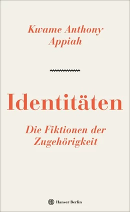 Abbildung von Appiah | Identitäten. Die Fiktionen der Zugehörigkeit | 1. Auflage | 2019 | beck-shop.de