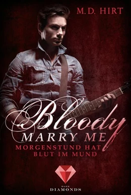 Abbildung von Hirt | Bloody Marry Me 4: Morgenstund hat Blut im Mund | 1. Auflage | 2019 | beck-shop.de