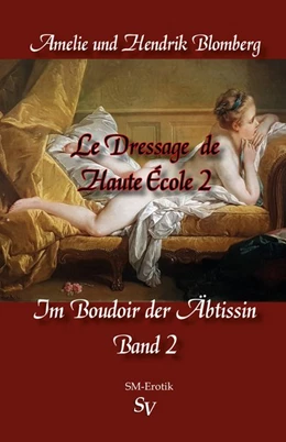 Abbildung von Blomberg | Le Dressage de Haute École, Band 2 | 1. Auflage | 2019 | beck-shop.de