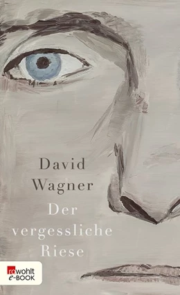 Abbildung von Wagner | Der vergessliche Riese | 1. Auflage | 2019 | beck-shop.de