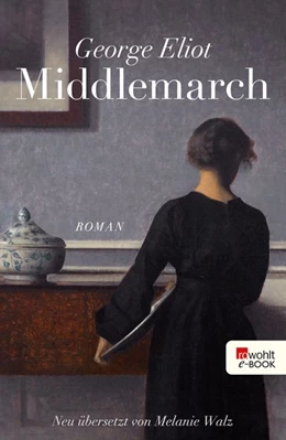 Abbildung von Eliot / Walz | Middlemarch | 1. Auflage | 2019 | beck-shop.de