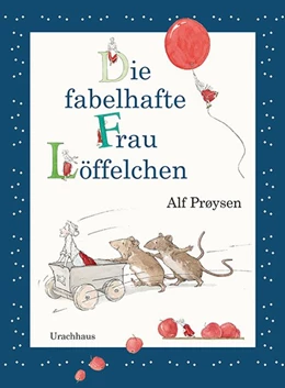 Abbildung von Prøysen | Die fabelhafte Frau Löffelchen | 1. Auflage | 2019 | beck-shop.de