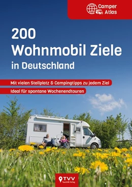Abbildung von Dietz / Simicic | 200 Wohnmobil-Ziele in Deutschland | 1. Auflage | 2021 | beck-shop.de
