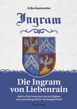 Abbildung von Kustatscher | Die Ingram von Liebenrain | 1. Auflage | 2019 | beck-shop.de
