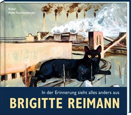 Abbildung von Reimann / Hampel | Brigitte Reimann - In der Erinnerung sieht alles anders aus | 1. Auflage | 2019 | beck-shop.de