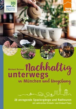 Abbildung von Reimer | Nachhaltig unterwegs in München und Umgebung | 1. Auflage | 2019 | beck-shop.de