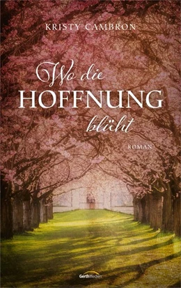 Abbildung von Cambron | Wo die Hoffnung blüht | 1. Auflage | 2019 | beck-shop.de