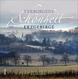 Abbildung von Jedlicka | Verborgene Schönheit Erzgebirge | 1. Auflage | 2020 | beck-shop.de