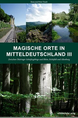 Abbildung von Traub | Magische Orte in Mitteldeutschland 03 | 1. Auflage | 2019 | beck-shop.de