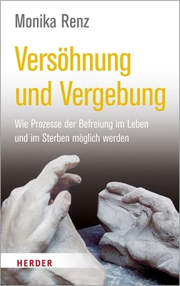 Abbildung von Renz | Versöhnung und Vergebung | 1. Auflage | 2019 | beck-shop.de