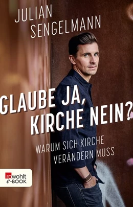 Abbildung von Sengelmann | Glaube ja, Kirche nein? | 1. Auflage | 2020 | beck-shop.de