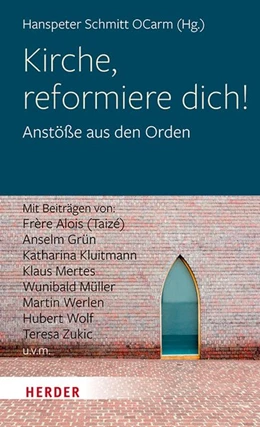 Abbildung von Schmitt | Kirche, reformiere dich! | 1. Auflage | 2019 | beck-shop.de