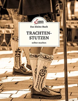 Abbildung von Wurm | Das kleine Buch: Trachtenstutzen selber machen | 1. Auflage | 2019 | beck-shop.de