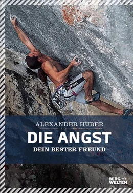 Abbildung von Huber | Die Angst, dein bester Freund | 1. Auflage | 2020 | beck-shop.de
