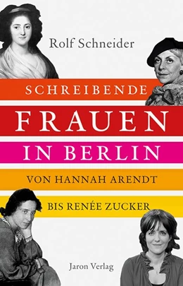 Abbildung von Schneider | Schreibende Frauen in Berlin | 1. Auflage | 2019 | beck-shop.de