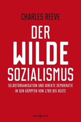 Abbildung von Reeve | Der wilde Sozialismus | 1. Auflage | 2019 | beck-shop.de