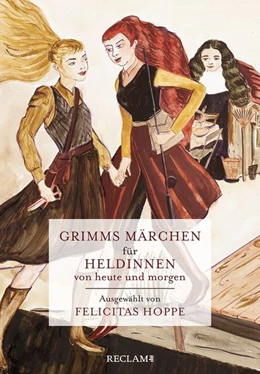 Abbildung von Brüder | Grimms Märchen für Heldinnen von heute und morgen | 1. Auflage | 2019 | beck-shop.de