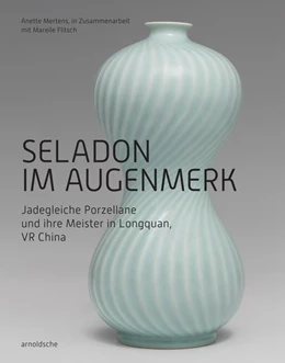Abbildung von Mertens / Flitsch | Seladon im Augenmerk | 1. Auflage | 2019 | beck-shop.de
