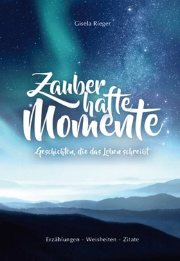 Abbildung von Rieger | Zauberhafte Momente | 1. Auflage | 2019 | beck-shop.de