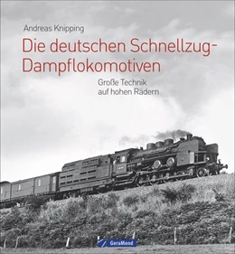 Abbildung von Knipping | Die deutschen Schnellzug-Dampflokomotiven | 1. Auflage | 2020 | beck-shop.de