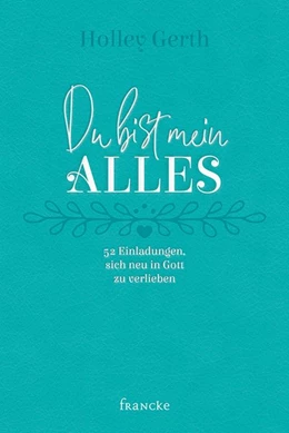 Abbildung von Gerth | Du bist mein Alles | 1. Auflage | 2019 | beck-shop.de
