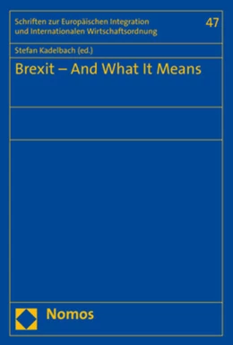 Abbildung von Kadelbach | Brexit - And What It Means | 1. Auflage | 2019 | 47 | beck-shop.de