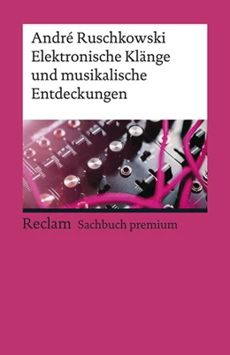 Abbildung von Ruschkowski | Elektronische Klänge und musikalische Entdeckungen | 3. Auflage | 2019 | beck-shop.de
