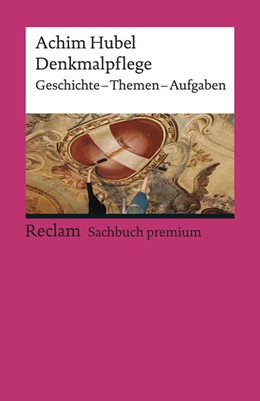 Abbildung von Hubel | Denkmalpflege. Geschichte · Themen · Aufgaben. Eine Einführung | 1. Auflage | 2019 | 19617 | beck-shop.de