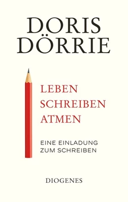 Abbildung von Dörrie | Leben, schreiben, atmen | 2. Auflage | 2019 | beck-shop.de