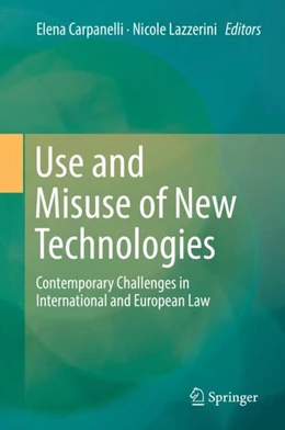 Abbildung von Carpanelli / Lazzerini | Use and Misuse of New Technologies | 1. Auflage | 2019 | beck-shop.de
