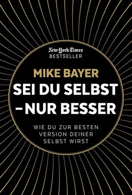 Abbildung von Bayer | Sei du selbst - nur besser | 1. Auflage | 2019 | beck-shop.de