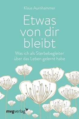 Abbildung von Aurnhammer | Etwas von dir bleibt | 1. Auflage | 2019 | beck-shop.de