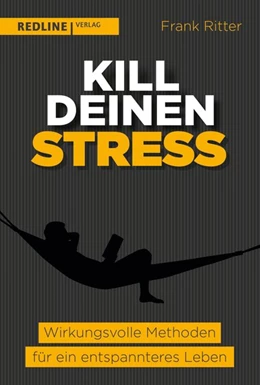 Abbildung von Ritter | Kill deinen Stress! | 1. Auflage | 2019 | beck-shop.de